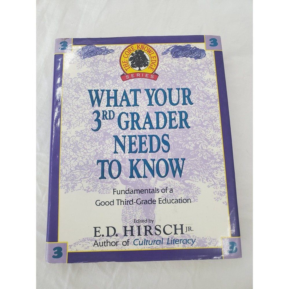 What Your 3rd Grader Needs to Know E.D. Hirsch Jr Core Knowledge Hardcover